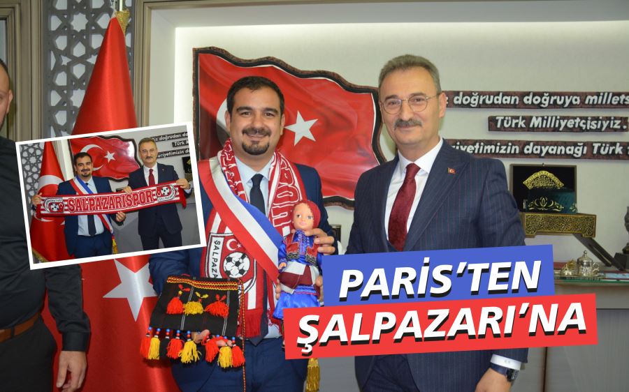 Paris’ten Şalpazarı’na