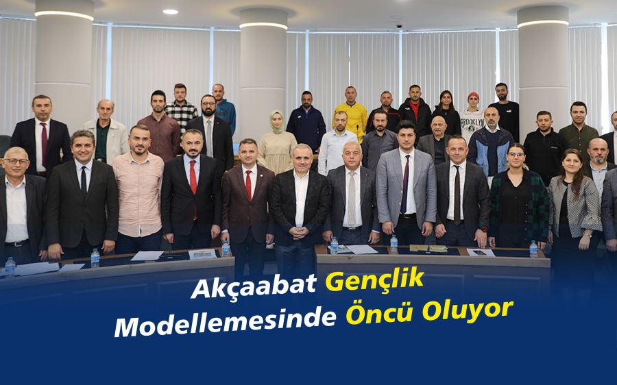 AKÇAABAT GENÇLİK MODELLEMİSİNDE ÖNCÜ OLUYOR