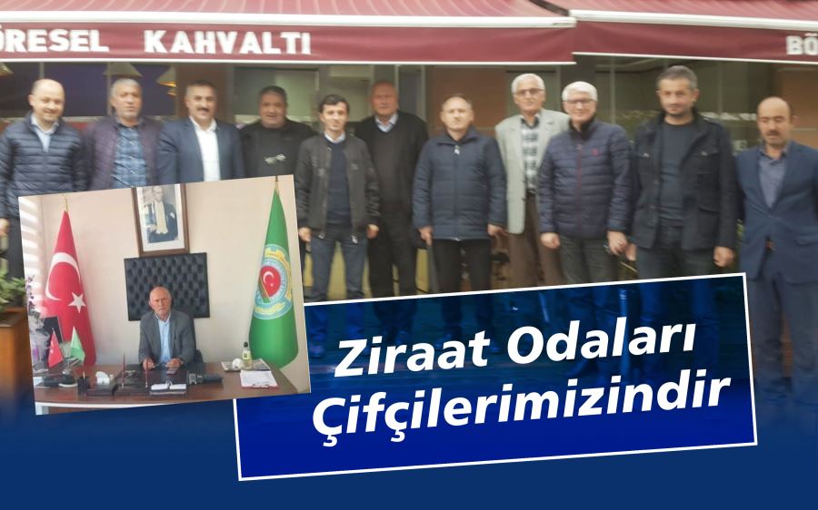 Ziraat Odaları Çifçilerimizindir