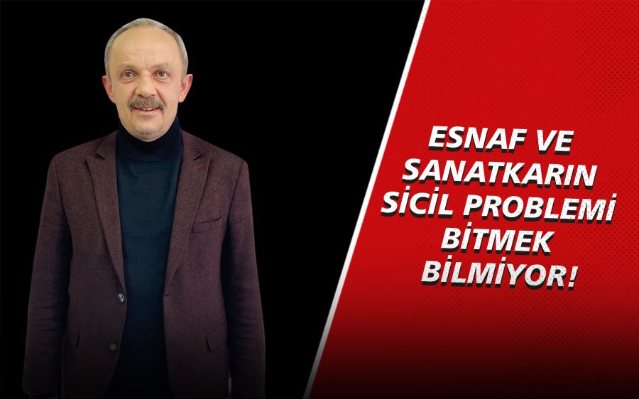 ESNAFA SİCİLİNİ GERİ VERİN!