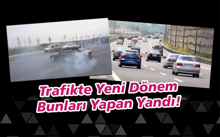 Trafikte Yeni Dönem