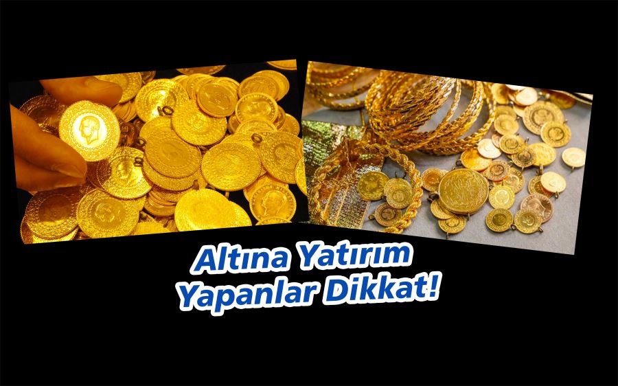 Altına yatırım yapanlar dikkat!