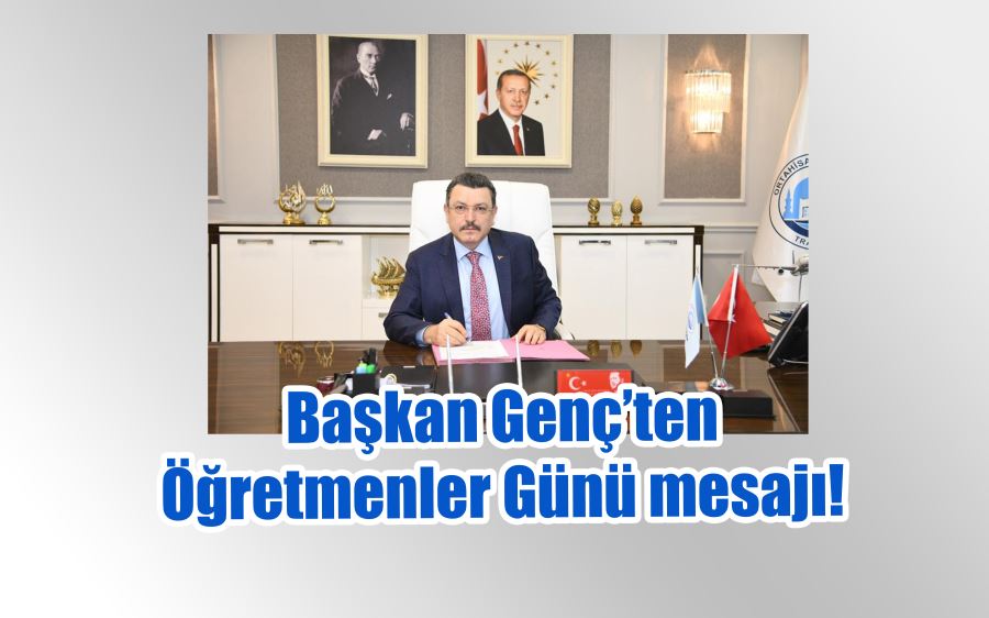 Başkan Genç’ten Öğretmenler Günü mesajı!