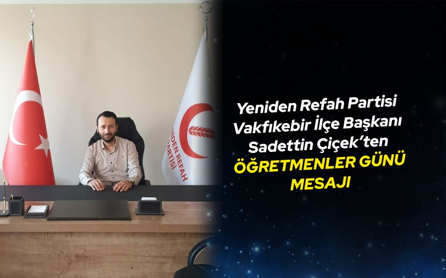 Yeniden Refah Partisi Vakfıkebir ilçe başkanı Sadettin Çiçek