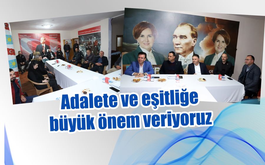 Adalete ve eşitliğe büyük önem veriyoruz