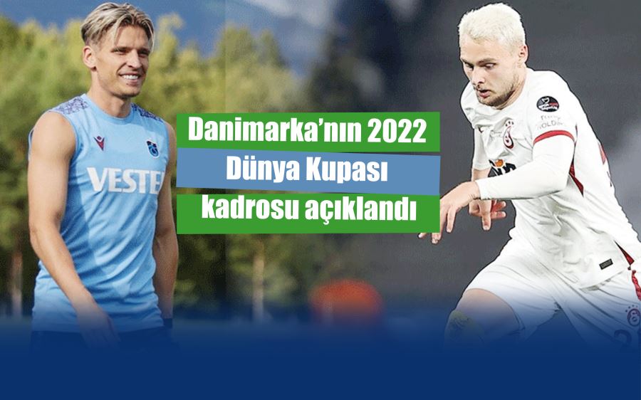 Danimarka’nın 2022 Dünya Kupası kadrosu açıklandı