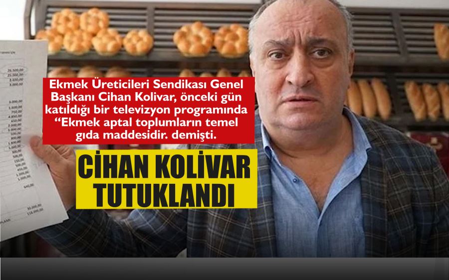 CİHAN KOLİVAR TUTUKLANDI