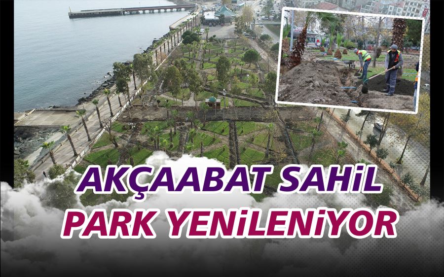 AKÇAABAT SAHİL PARK YENİLENİYOR