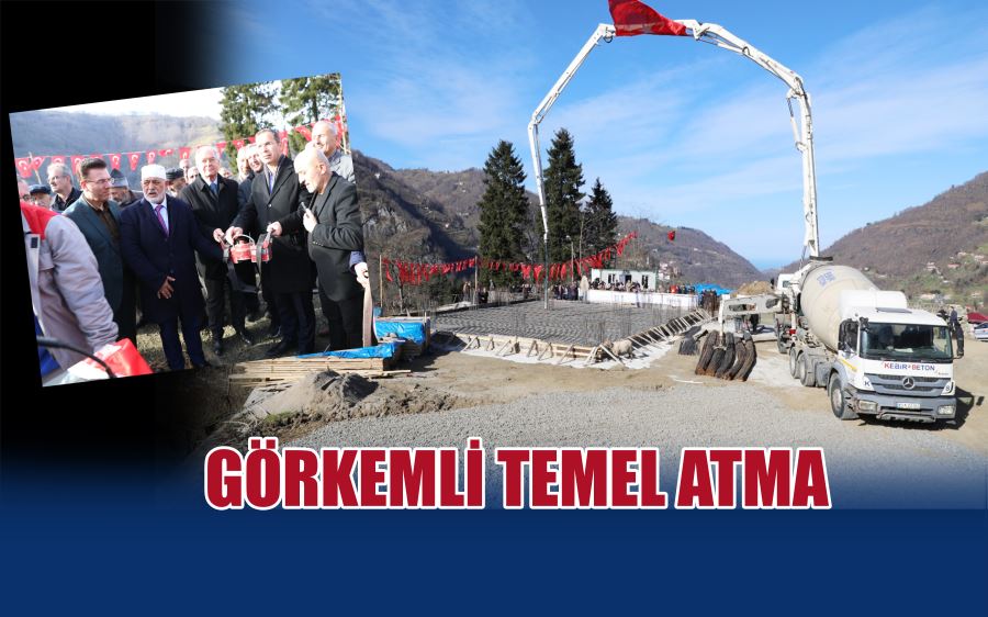 GÖRKEMLİ TEMEL ATMA