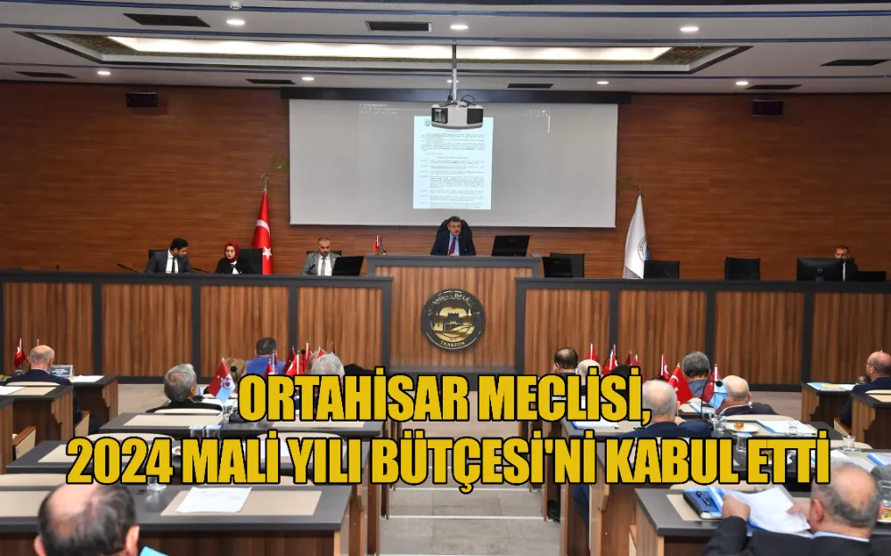 ORTAHİSAR MECLİSİ, 2024 MALİ YILI BÜTÇESİ