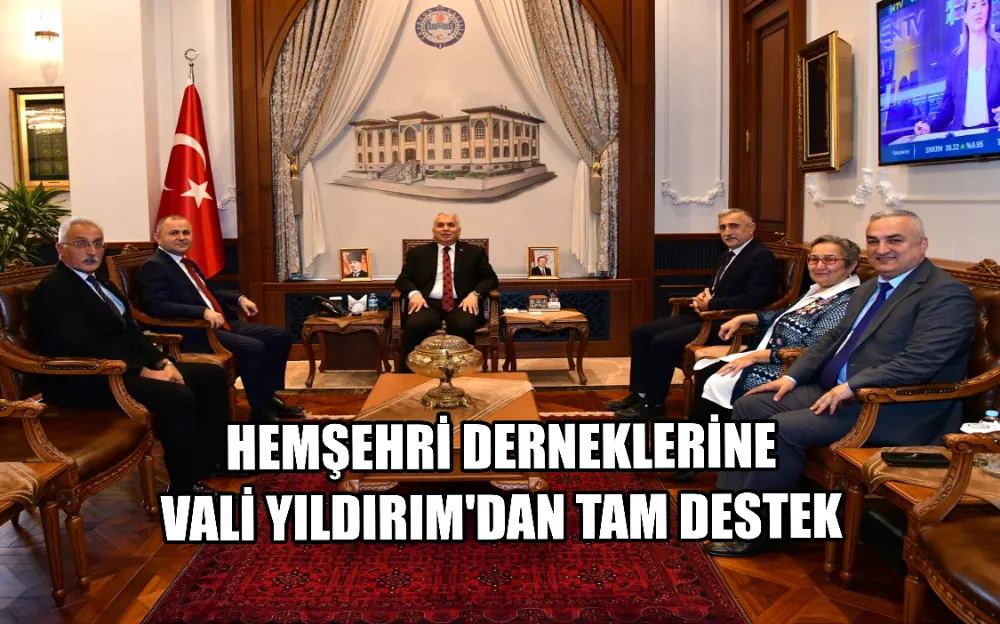 HEMŞEHRİ DERNEKLERİNE VALİ YILDIRIM