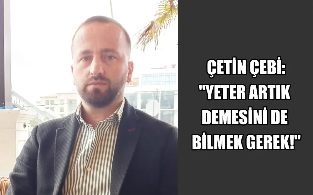 ÇETİN ÇEBİ: 