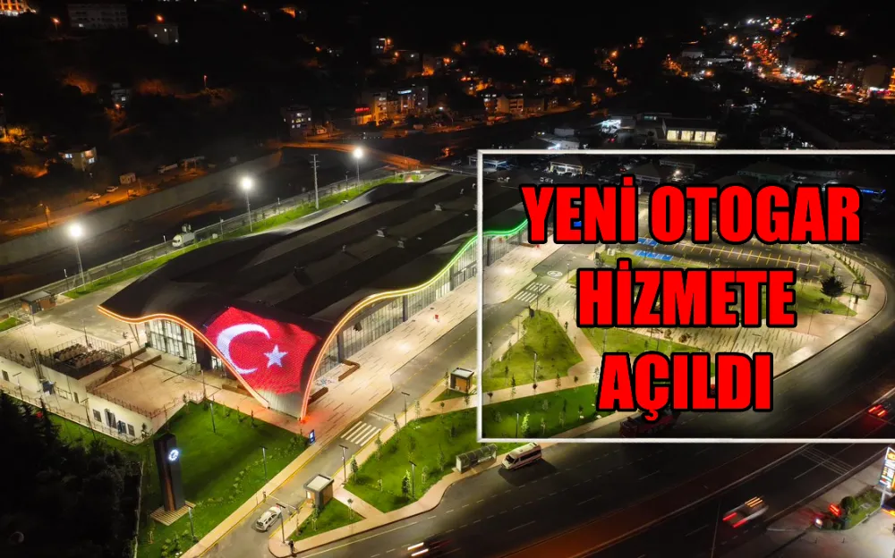 YENİ OTOGAR HİZMETE  AÇILDI 