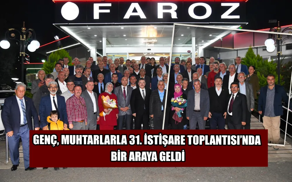 GENÇ, MUHTARLARLA 31. İSTİŞARE TOPLANTISI’NDA BİR ARAYA GELDİ