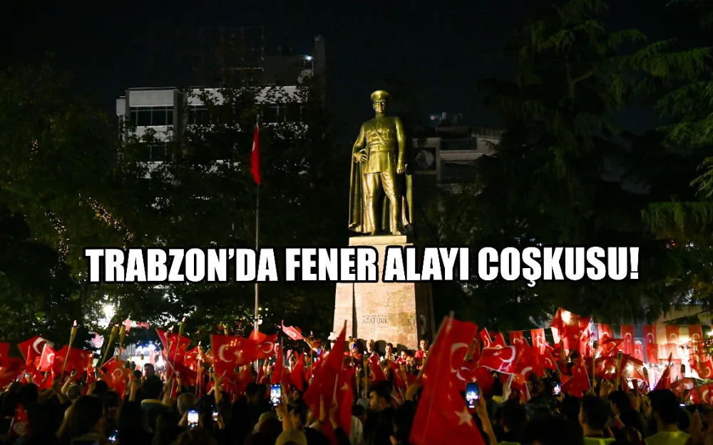 TRABZON’DA FENER ALAYI COŞKUSU! 