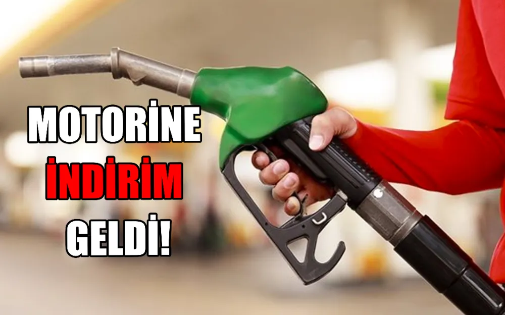 MOTORİNE İNDİRİM GELDİ!