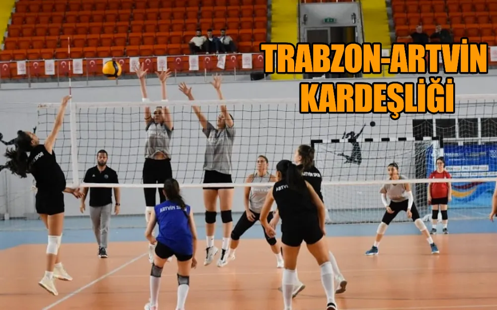 TRABZON-ARTVİN KARDEŞLİĞİ