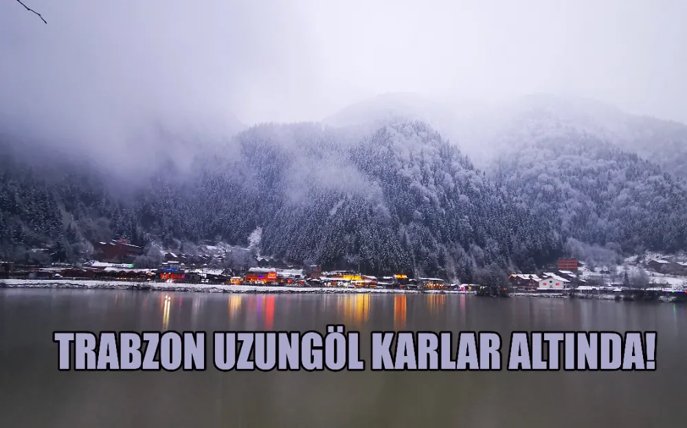 TRABZON UZUNGÖL KARLAR ALTINDA!