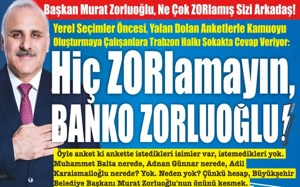 BAŞKAN MURAT ZORLUOĞLU, NE ÇOK ZORLAMIŞ SİZİ ARKADAŞ!                                                        