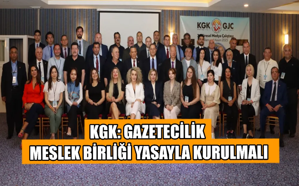 KGK: GAZETECİLİK MESLEK BİRLİĞİ YASAYLA KURULMALI