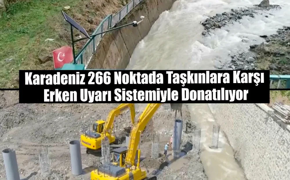 Karadeniz 266 Noktada Taşkınlara Karşı Erken Uyarı Sistemiyle Donatılıyor