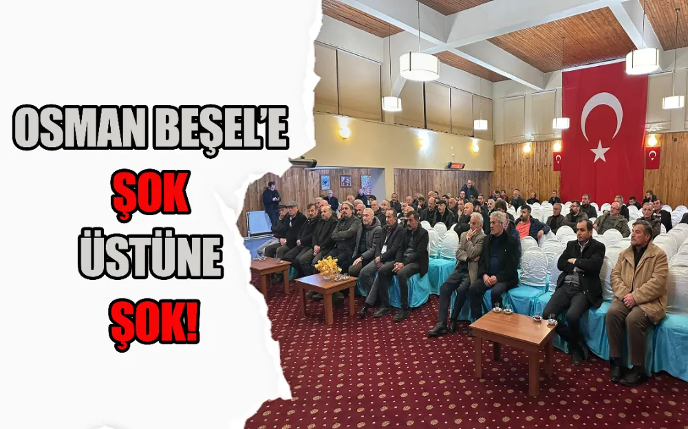 OSMAN BEŞEL’E ŞOK ÜSTÜNE ŞOK!