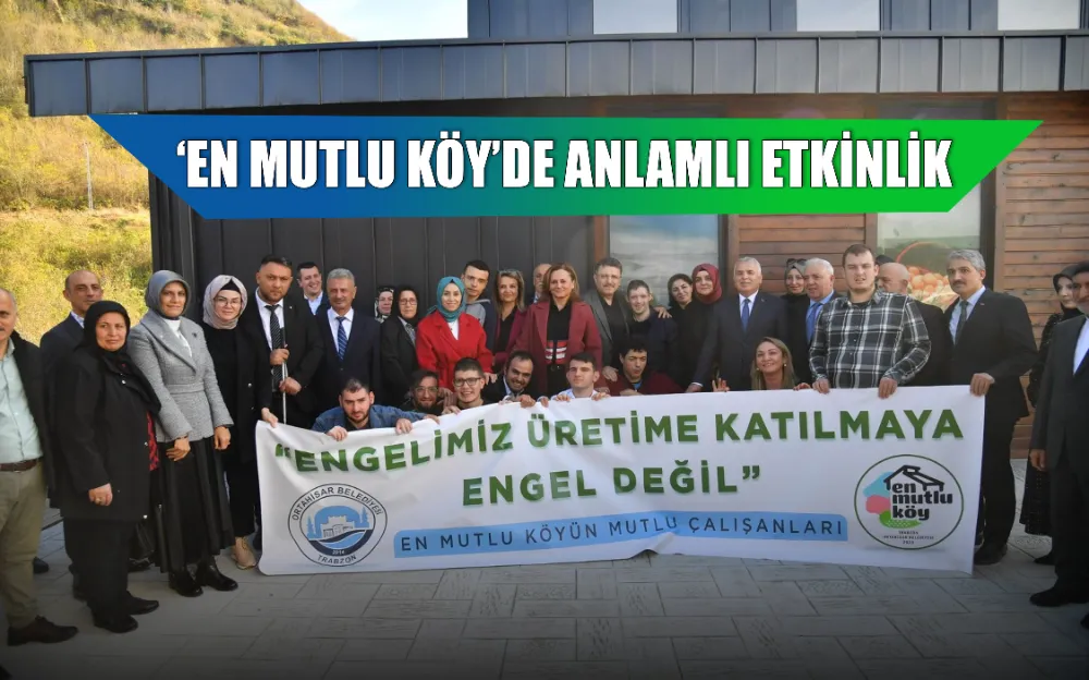 ‘EN MUTLU KÖY’DE ANLAMLI ETKİNLİK 