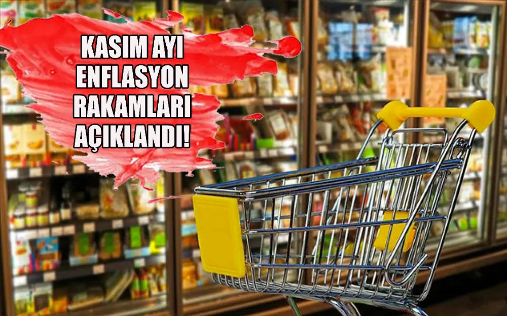 KASIM AYI ENFLASYON RAKAMLARI AÇIKLANDI!