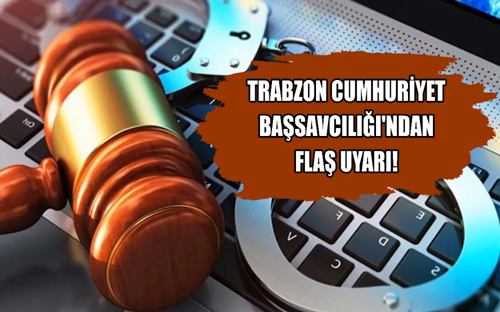 TRABZON CUMHURİYET BAŞSAVCILIĞI