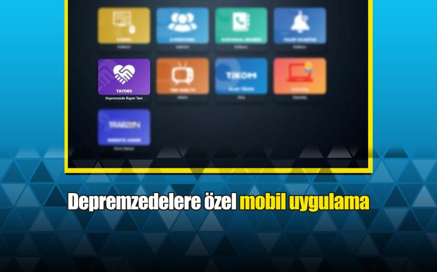 Depremzedelere özel mobil uygulama