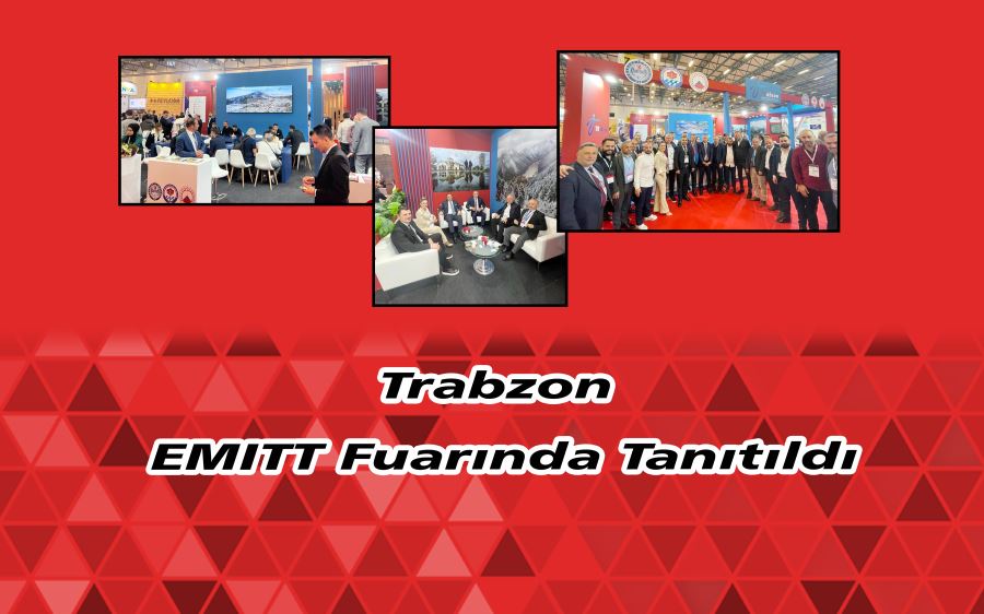 Trabzon EMITT Fuarında tanıtıldı