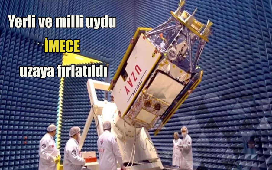 Yerli ve milli uydu İMECE uzaya fırlatıldı