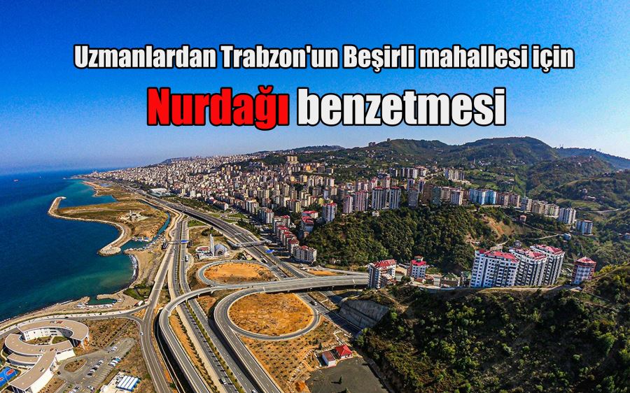 Uzmanlardan Trabzon