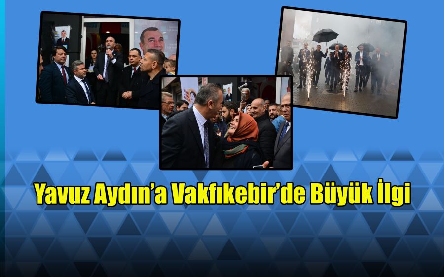 Yavuz Aydın’a Vakfıkebir’de Büyük İlgi