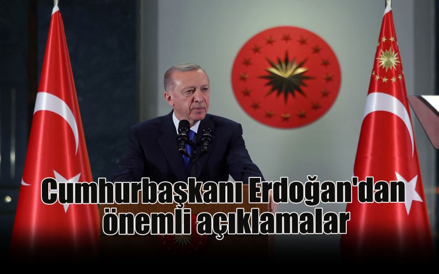 Cumhurbaşkanı Erdoğan