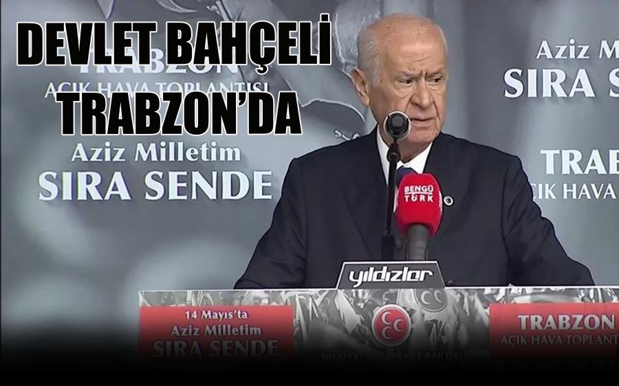 Devlet Bahçeli Trabzon