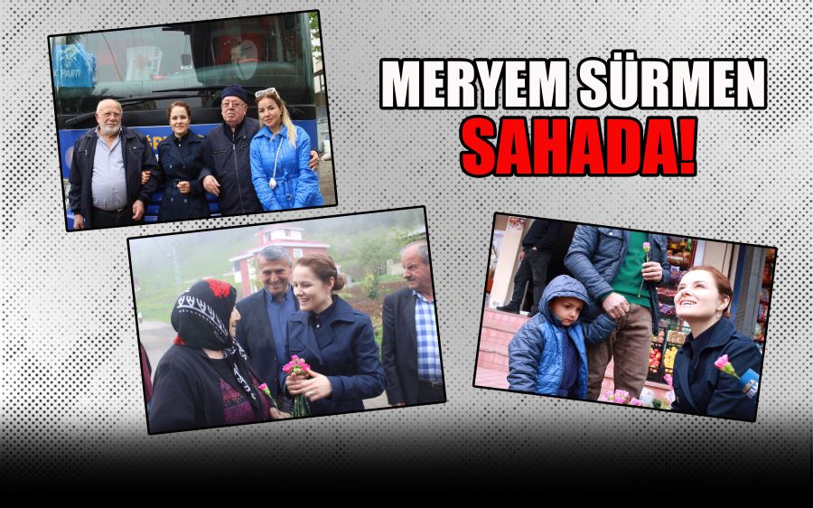 MERYEM SÜRMEN  SAHADA!