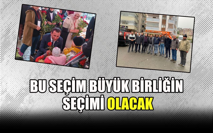 BU SEÇİM BÜYÜK BİRLİĞİN     SEÇİMİ OLACAK