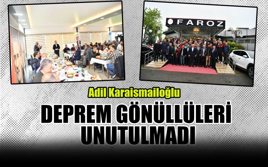 DEPREM GÖNÜLLÜLERİ UNUTULMADI