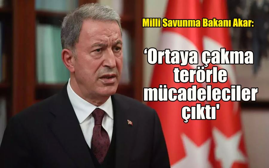 Milli Savunma Bakanı Akar: 