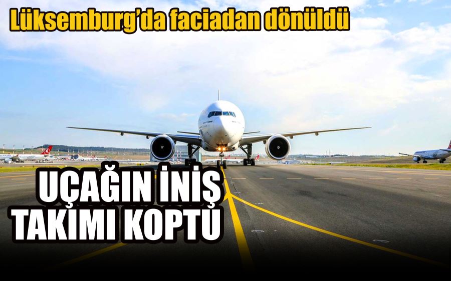 UÇAĞIN İNİŞ  TAKIMI KOPTU