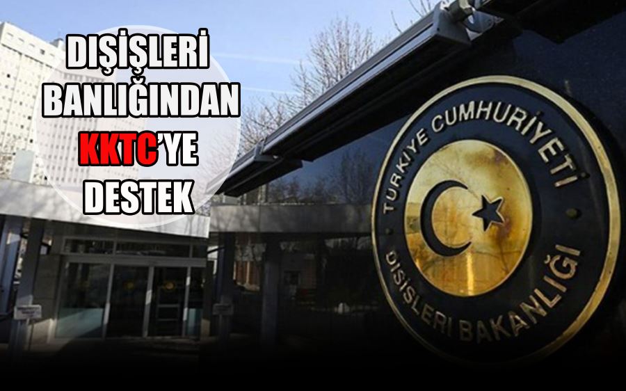 DIŞİŞLERİ  BANLIĞINDAN  KKTC’YE  DESTEK