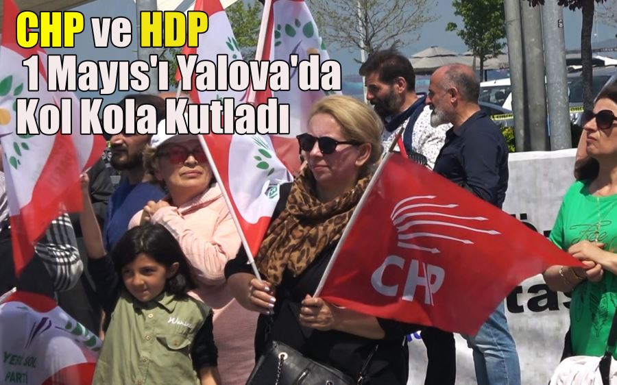 CHP ve HDP 1 Mayıs