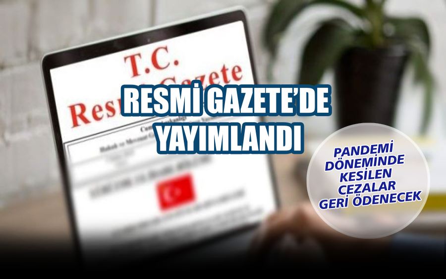 RESMİ GAZETE’DE    YAYIMLANDI