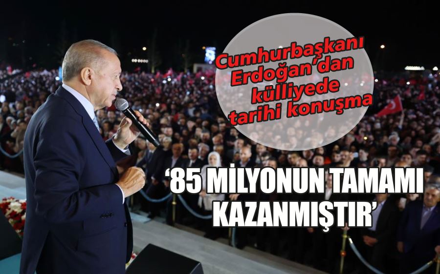 Cumhurbaşkanı  Erdoğan’dan  külliyede  tarihi konuşma