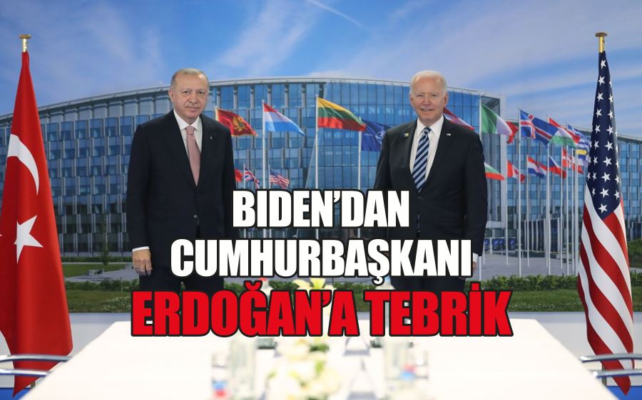 BIDEN’DAN CUMHURBAŞKANI ERDOĞAN’A TEBRİK