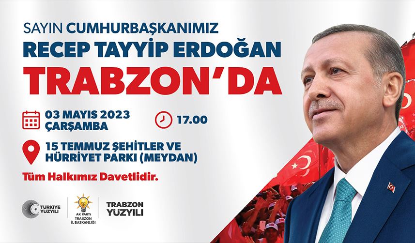 SAYIN CUMHURBAŞKANIMIZ  RECEP TAYYİP ERDOĞAN TRABZON