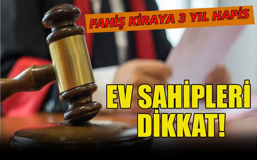 Ev sahipleri dikkat: Fahiş kiraya 3 yıl hapis cezası