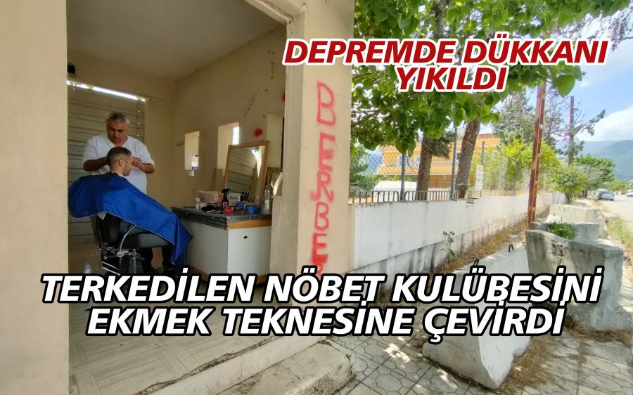 Depremde dükkanı yıkıldı, terkedilen nöbet kulübesini ekmek teknesine çevirdi