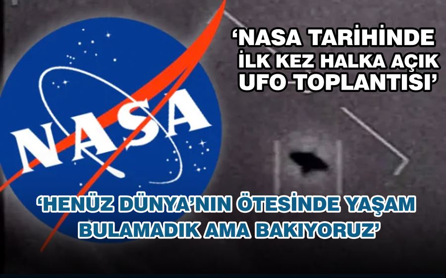 NASA tarihinde ilk kez halka açık UFO toplantısı